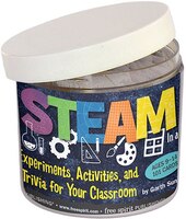 STEAM In a Jar: Experiments, Activities, And Trivia For Your Classroom