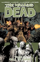 The Walking Dead Volume 26: Call To Arms