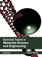 Selected Topics In Materials Science And Engineering: Volume I: Volume I