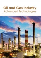 Oil And Gas Industry: Advanced Technologies