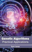 Genetic Algorithms: Practical Applications: Practical Applications