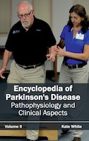 Encyclopedia Of Parkinson's Disease: Volume Ii (pathophysiology And Clinical Aspects): Volume II (Pathophysiology and Clinical Asp
