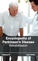 Encyclopedia Of Parkinson's Disease: Volume Iv (rehabilitation): Volume IV (Rehabilitation)