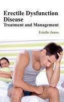 Erectile Dysfunction Disease: Treatment And Management: Treatment and Management