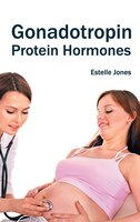 Gonadotropin: Protein Hormones: Protein Hormones