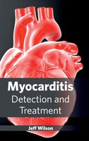 Myocarditis: Detection And Treatment: Detection and Treatment