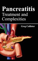 Pancreatitis: Treatment And Complexities: Treatment and Complexities