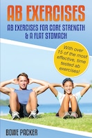 AB Exercises (AB Exercises for Core Strength & a Flat Stomach)