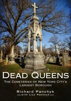 Dead Queens: The Cemeteries of New York City's Largest Borough