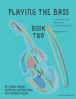 Playing The Bass, Book Two: Expanded Edition