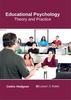 Educational Psychology: Theory and Practice: Theory and Practice