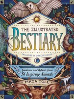 The Illustrated Bestiary: Guidance And Rituals From 36 Inspiring Animals