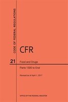 Code of Federal Regulations Title 21, Food and Drugs, Parts 1300-End, 2017