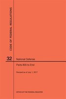Code of Federal Regulations Title 32, National Defense, Parts 800-End, 2017