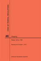 Code of Federal Regulations Title 46, Shipping, Parts 140-155, 2017