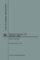 Code of Federal Regulations Title 38, Pensions, Bonuses and Veterans' Relief, Parts 18-End, 2018