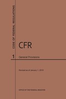 Code Of Federal Regulations Title 1, General Provisions, 2019