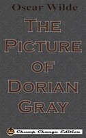 The Picture of Dorian Gray (Chump Change Edition)