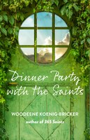 A Dinner Party With The Saints: The People Behind The Halos