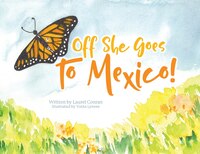 Off She Goes To Mexico!