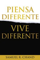 Piensa Diferente, Vive Diferente: 11 Preguntas Que Todo Gran Líder Se Debe Hacer