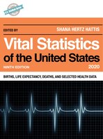 Vital Statistics Of The United States 2020: Births, Life Expectancy, Deaths, And Selected Health Data