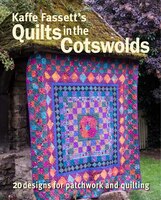 Kaffe Fassett's Quilts In The Cotswolds: Medallion Quilt Designs With Kaffe Fassett Fabrics