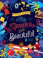 My America, The Beautiful: A Little Patriot's Celebration