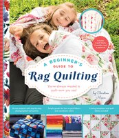 A Beginner's Guide To Rag Quilting