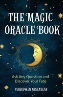 The Magic Oracle Book: Ask Any Question And Discover Your Fate
