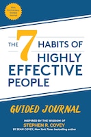 The 7 Habits of Highly Effective People: 30th Anniversary Guided Journal