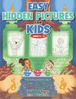 Easy Hidden Pictures For Kids Ages 3-5: A First Preschool Puzzle Book Of Object Recognition (preschool Kids Learn And Have Fun Too