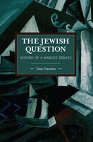 The Jewish Question: History Of A Marxist Debate