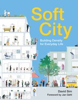 Soft City: Building Density For Everyday