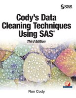Cody's Data Cleaning Techniques Using Sas, Third Edition