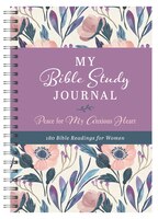 My Bible Study Journal: Peace For My Anxious Heart: 180 Bible Readings For Women