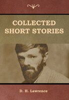 The Collected Short Stories of D.H. Lawrence D. H. Lawrence Author