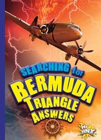 Searching For Bermuda Triangle Answers