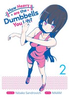How Heavy Are The Dumbbells You Lift? Vol. 2