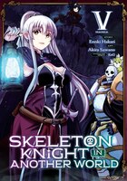 Skeleton Knight In Another World (manga) Vol. 5