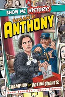Susan B. Anthony: Champion For Voting Rights!