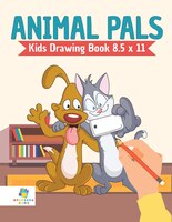 Animal Pals  Kids Drawing Book 8.5 x 11