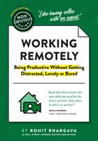 The Non-obvious Guide To Working Remotely (being Productive Without Getting Distracted, Lonely Or Bored)