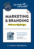 The Non-obvious Guide To Marketing & Branding (without A Big Budget)
