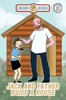 Jack And His Father Build A House