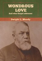 Wondrous Love, And Other Gospel Addresses