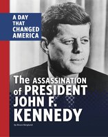 ISBN 9781666341683 product image for The Assassination of President John F. Kennedy: A Day that Changed America | upcitemdb.com