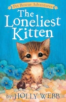 The Loneliest Kitten