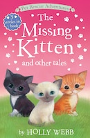 The Missing Kitten and Other Tales (Pet Rescue Adventures)