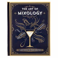 The Art Of Mixology: Classic Cocktails And Curious Concoctions